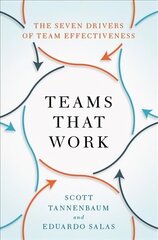 Teams That Work: The Seven Drivers of Team Effectiveness cena un informācija | Sociālo zinātņu grāmatas | 220.lv