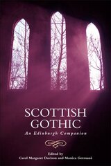 Scottish Gothic: An Edinburgh Companion cena un informācija | Vēstures grāmatas | 220.lv