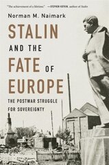 Stalin and the Fate of Europe: The Postwar Struggle for Sovereignty цена и информация | Исторические книги | 220.lv