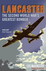 Lancaster: The Second World War's Greatest Bomber cena un informācija | Vēstures grāmatas | 220.lv