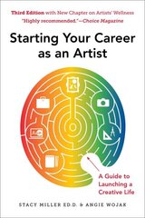 Starting Your Career as an Artist: A Guide to Launching a Creative Life 3rd Edition cena un informācija | Mākslas grāmatas | 220.lv