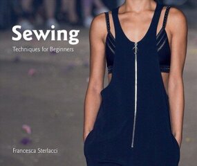 Sewing: Techniques for Beginners цена и информация | Книги об искусстве | 220.lv