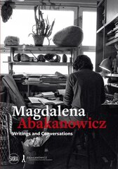 Magdalena Abakanowicz: Writings and Conversations cena un informācija | Mākslas grāmatas | 220.lv