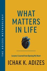 What Matters in Life: Lessons I Learned from Opening My Heart cena un informācija | Pašpalīdzības grāmatas | 220.lv