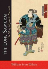 Lone Samurai: The Life of Miyamoto Musashi cena un informācija | Grāmatas par veselīgu dzīvesveidu un uzturu | 220.lv