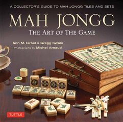 Mah Jongg: The Art of the Game: A Collector's Guide to Mah Jongg Tiles and Sets 2nd ed. цена и информация | Книги о питании и здоровом образе жизни | 220.lv