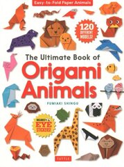 Ultimate Book of Origami Animals: Easy-to-Fold Paper Animals; Instructions for 120 Models! (Includes Eye Stickers) цена и информация | Книги о питании и здоровом образе жизни | 220.lv