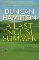 Last English Summer: by the author of 'The Great Romantic: cricket and the Golden Age of Neville Cardus' цена и информация | Книги о питании и здоровом образе жизни | 220.lv