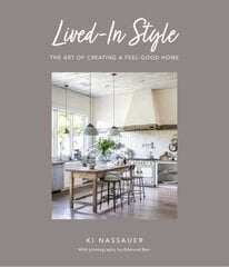 Lived-In Style: The Art of Creating a Feel-Good Home cena un informācija | Grāmatas par veselīgu dzīvesveidu un uzturu | 220.lv