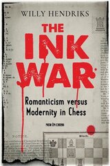 Ink War: Romanticism versus Modernity in Chess цена и информация | Книги о питании и здоровом образе жизни | 220.lv