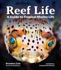 Reef Life: A Guide to Tropical Marine Life 2nd edition цена и информация | Книги о питании и здоровом образе жизни | 220.lv