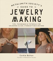 Metalsmith Society's Guide to Jewelry Making: Tips, Techniques & Tutorials For Soldering Silver, Stonesetting & Beyond cena un informācija | Grāmatas par veselīgu dzīvesveidu un uzturu | 220.lv