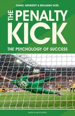 Penalty Kick: The Psychology of Success цена и информация | Книги о питании и здоровом образе жизни | 220.lv
