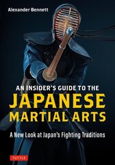 Insider's Guide to the Japanese Martial Arts: A New Look at Japan's Fighting Traditions cena un informācija | Grāmatas par veselīgu dzīvesveidu un uzturu | 220.lv