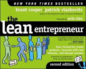 Lean Entrepreneur 2e - How Visionaries Create Products, Innovate with New Ventures, and Disrupt Markets: How Visionaries Create Products, Innovate with New Ventures, and Disrupt Markets 2nd Edition cena un informācija | Ekonomikas grāmatas | 220.lv