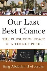 Our Last Best Chance: The Pursuit of Peace in a Time of Peril cena un informācija | Biogrāfijas, autobiogrāfijas, memuāri | 220.lv
