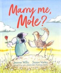 Marry Me, Mole? cena un informācija | Grāmatas mazuļiem | 220.lv