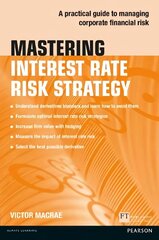 Mastering Interest Rate Risk Strategy: A practical guide to managing corporate financial risk цена и информация | Книги по экономике | 220.lv