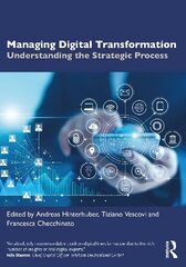 Managing Digital Transformation: Understanding the Strategic Process cena un informācija | Ekonomikas grāmatas | 220.lv