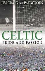 Celtic: Pride and Passion цена и информация | Книги о питании и здоровом образе жизни | 220.lv