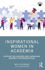 Inspirational Women in Academia: Supporting Careers and Improving Minority Representation cena un informācija | Sociālo zinātņu grāmatas | 220.lv