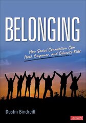 Belonging: How Social Connection Can Heal, Empower, and Educate Kids cena un informācija | Sociālo zinātņu grāmatas | 220.lv
