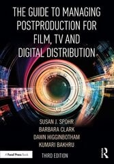 Guide to Managing Postproduction for Film, TV, and Digital Distribution: Managing the Process 3rd edition цена и информация | Книги об искусстве | 220.lv