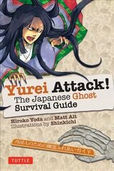 Yurei Attack!: The Japanese Ghost Survival Guide цена и информация | Фантастика, фэнтези | 220.lv