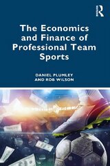 Economics and Finance of Professional Team Sports cena un informācija | Ekonomikas grāmatas | 220.lv