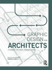 Graphic Design for Architects: A Manual for Visual Communication cena un informācija | Grāmatas par arhitektūru | 220.lv