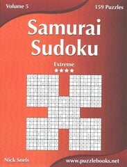 Samurai Sudoku - Extreme - Volume 5 - 159 Puzzles цена и информация | Книги о питании и здоровом образе жизни | 220.lv