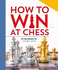 How to Win at Chess: From first moves to checkmate цена и информация | Книги для подростков и молодежи | 220.lv