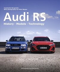 Audi RS: History Models Technology cena un informācija | Vēstures grāmatas | 220.lv