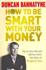 How To Be Smart With Your Money cena un informācija | Pašpalīdzības grāmatas | 220.lv