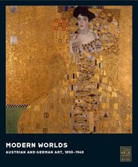 Modern Worlds: Austrian and German Art, 1890-1940 cena un informācija | Mākslas grāmatas | 220.lv