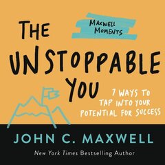 The Unstoppable You: 7 Ways to Tap Into Your Potential for Success цена и информация | Самоучители | 220.lv