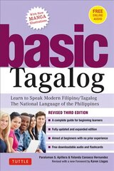 Basic Tagalog: Learn to Speak Modern Filipino/ Tagalog - The National Language of the Philippines: Revised Third Edition (with Online Audio) 3rd Revised edition cena un informācija | Svešvalodu mācību materiāli | 220.lv