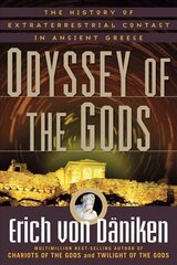 Odyssey of the Gods: The History of Extraterrestrial Contact in Ancient Greece цена и информация | Книги по социальным наукам | 220.lv