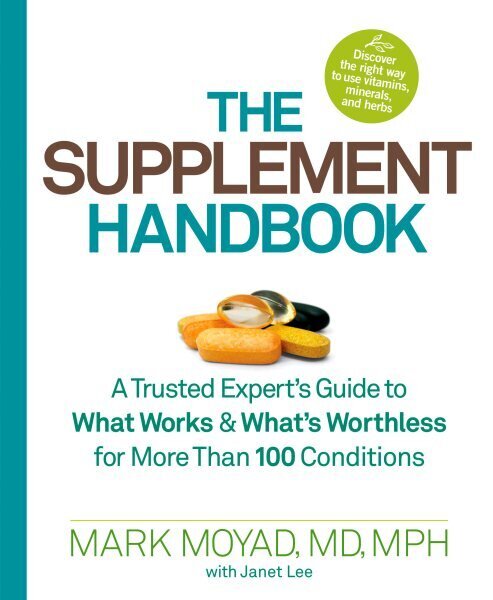 Supplement Handbook: A Trusted Expert's Guide to What Works & What's Worthless for More Than 100 Conditions цена и информация | Pašpalīdzības grāmatas | 220.lv