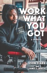 Work with What You Got: A Memoir цена и информация | Книги для подростков  | 220.lv