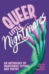 Queer Little Nightmares: An Anthology of Monstrous Fiction and Poetry цена и информация | Рассказы, новеллы | 220.lv