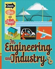 Cause, Effect and Chaos!: In Engineering and Industry цена и информация | Книги для подростков  | 220.lv