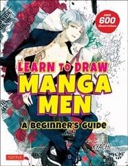 Learn to Draw Manga Men: A Beginner's Guide (With Over 600 Illustrations) cena un informācija | Mākslas grāmatas | 220.lv