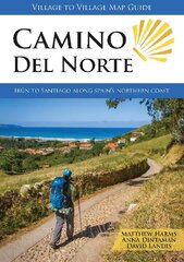 Camino del Norte: Irun to Santiago along Spain's Northern Coast New edition cena un informācija | Grāmatas par veselīgu dzīvesveidu un uzturu | 220.lv