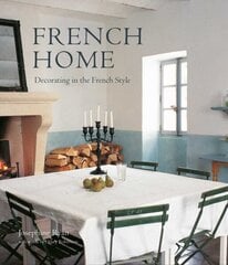 French Home: Decorating in the French Style cena un informācija | Pašpalīdzības grāmatas | 220.lv