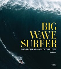 Big Wave Surfer: The Greatest Rides of Our Lives цена и информация | Книги о питании и здоровом образе жизни | 220.lv
