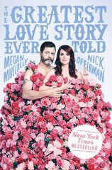 Greatest Love Story Ever Told: An Oral History cena un informācija | Biogrāfijas, autobiogrāfijas, memuāri | 220.lv