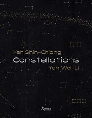 Constellations: Yeh Shih-Chiang, Yeh Wei-Li cena un informācija | Mākslas grāmatas | 220.lv