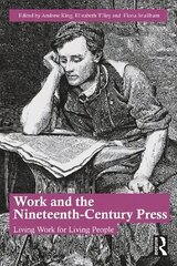 Work and the Nineteenth-Century Press: Living Work for Living People cena un informācija | Sociālo zinātņu grāmatas | 220.lv