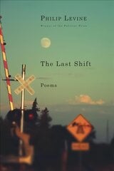 Last Shift: Poems цена и информация | Поэзия | 220.lv